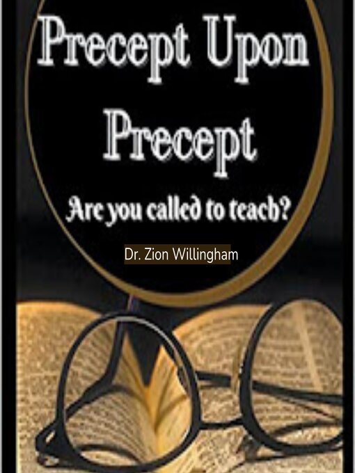 Title details for Precept Upon Precept by Dr. Zion Willingham - Wait list